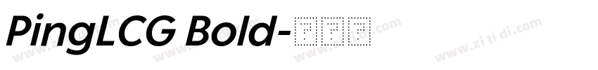PingLCG Bold字体转换
